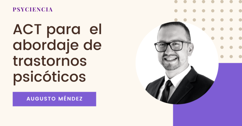 ACT para el abordaje de trastornos psicóticos